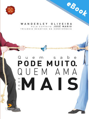 cover image of Quem sabe pode muito, quem ama pode mais